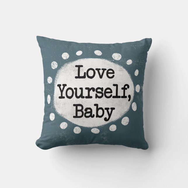 Ama a ti mismo bebé - Almohada gris para lanzar (Anverso)
