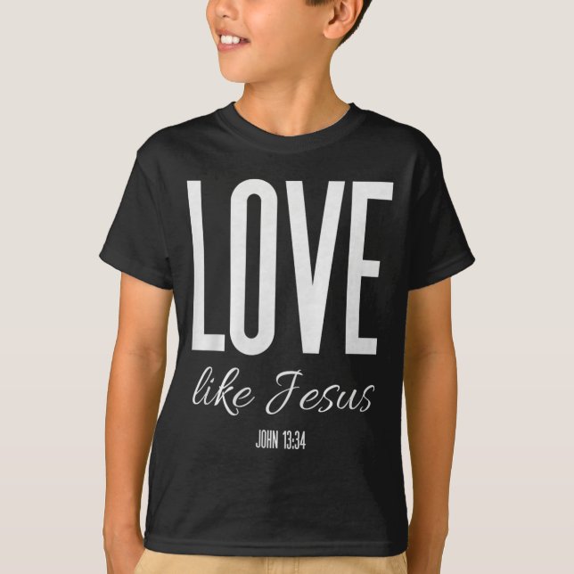 Ama Como Jesús Juan 13_ Versículo Bíblico Camiseta (Anverso)