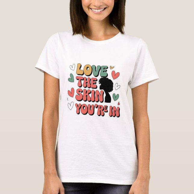 Ama la piel en la que estás" camiseta esencial de  (Anverso)