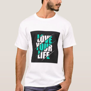 AMA TU VIDA. CAMISETA CON TEXTO IMPRESO