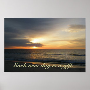 Amanecer Cada nuevo día es un regalo Póster