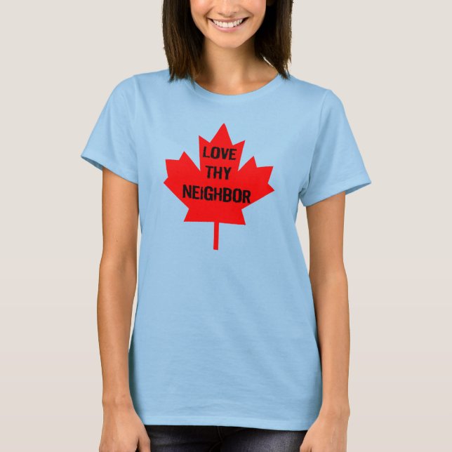 Amar a tu vecino Canadá camiseta (Anverso)