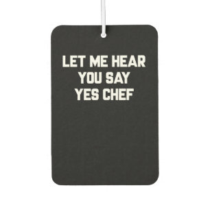 Ambientador Déjame oírte decir sí chef   Lovely Quotes Gift