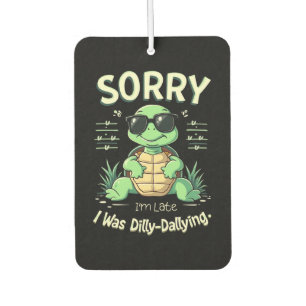 Ambientador Divertido perdón por ser tortuga tardía con estéti