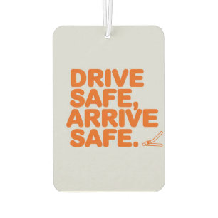 Ambientador "Drive Safe, Arrive Safe", un auto inspirador