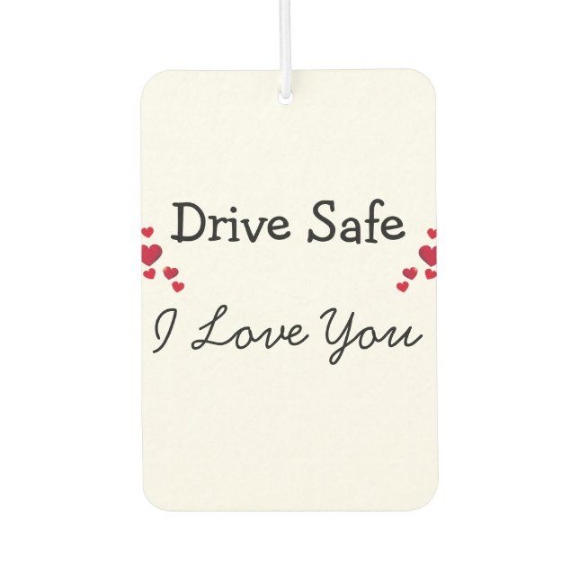 Ambientador Drive Safe I Love You Air Freshener (Anverso)