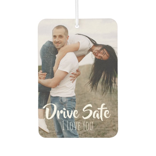Ambientador Drive Safe I Love You Custom Gifts For Couples  (Anverso)