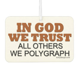 Ambientador En Dios confiamos. ¡Todos Los Demás Que Polígrafo!