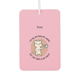 Ambientador Estoy en modo piloto automático divertido Cat