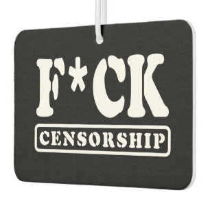 AMBIENTADOR F*CK CENSORSHIP