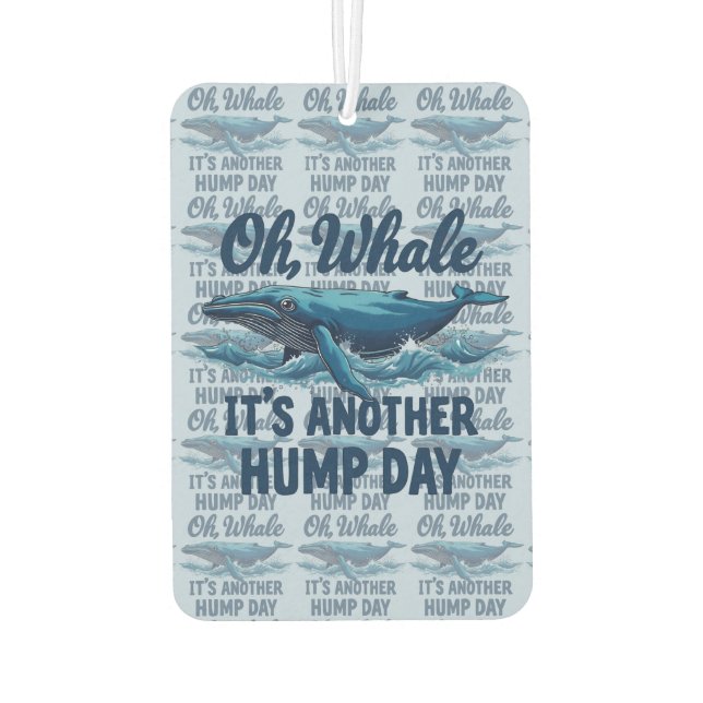 Ambientador Funny Whale Pun "Oh Whale" Hump Day Design (Reverso)