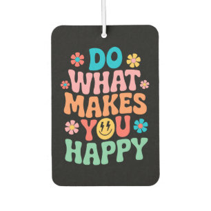 Ambientador Hacer lo que te hace feliz - Motivación