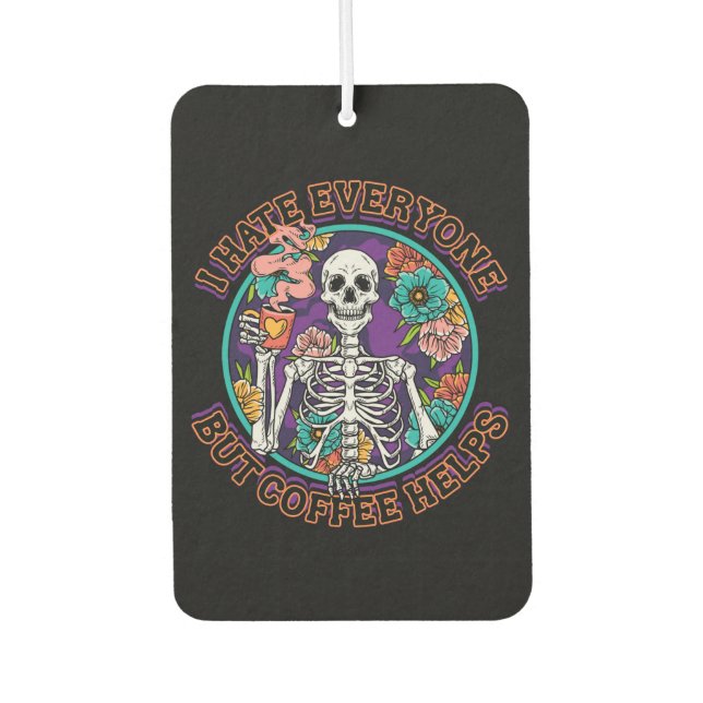 Ambientador I Hate Everyone Coffee Helps Coffee Lover Gifts  (Anverso)