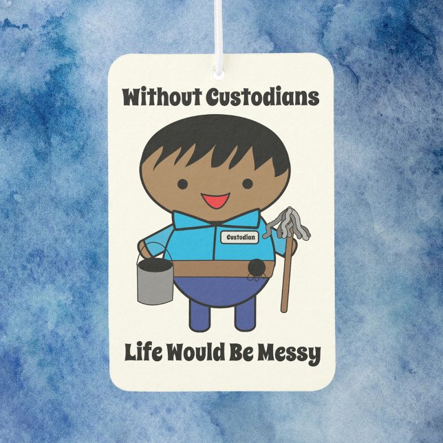 Ambientador Janitor Custodian Life Messy Black Male (An air freshener with a black male custodian & says Without Custodians Life Would Be Messy)