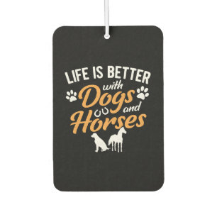 Ambientador La Vida Es Mejor Con Perros Y Caballos.
