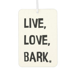 Ambientador Live, Love, Bark Car Air Freshener