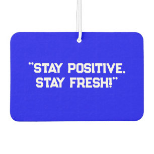 Ambientador "¡Mantente Positivo, Fresco!" Elevación del aire d