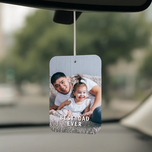 Ambientador Mejor Papá Nunca - Foto Personalizado (Best Dad Ever Custom Photo Father's Day Car Air Freshener
)