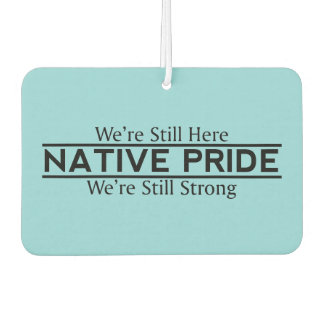 Ambientador Native Pride Still Here Still Strong Air Freshener