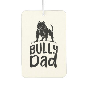 Ambientador Papá Bully Orgulloso Dueño de American Bully