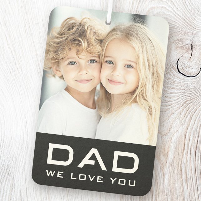 Ambientador Papá, nos encanta la foto de tu padre. (Dad we love you father's day photo black air freshener)