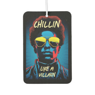 Ambientador para coche Chillin Like a Villain