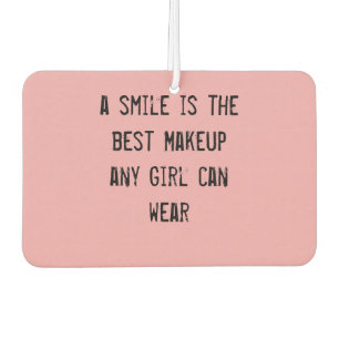 Ambientador Una sonrisa es la mejor maquillaje que cualquier c