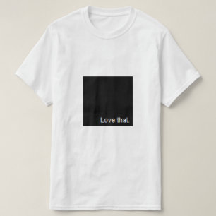ame esa camiseta