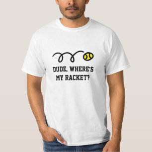 Amigo, ¿dónde está mi raqueta? Camiseta diverti