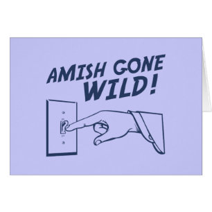 ¡Amish idos salvajes!