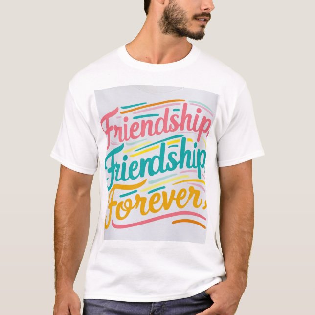 Amistad para siempre Diseño de Camisetas (Zazzle) (Anverso)