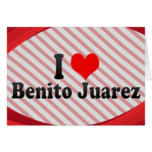 Amo a Benito Juarez, México (Anverso (Horizontal))