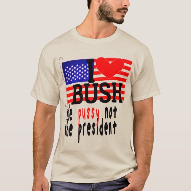 Amo A Bush El Pussy No La Camiseta Presidencial (Anverso)