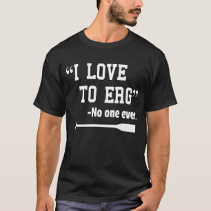 Amo a la camisa unisex del Rowing divertido de la
