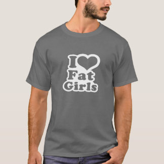 Amo a los chicas gordos - camiseta divertida