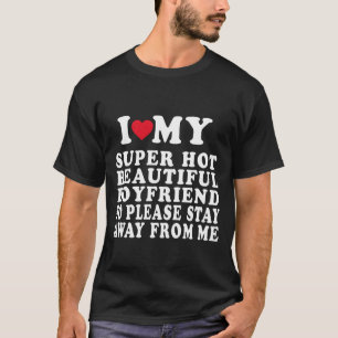 Amo a mi novio súper caliente y hermoso camiseta
