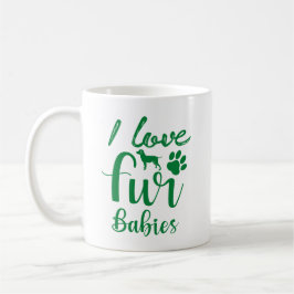 Amo a mis bebés de pelaje Taza de café para amante