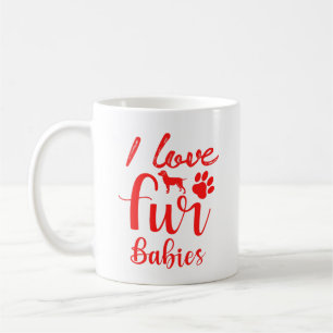 Amo a mis bebés de pelaje Taza de café para amante