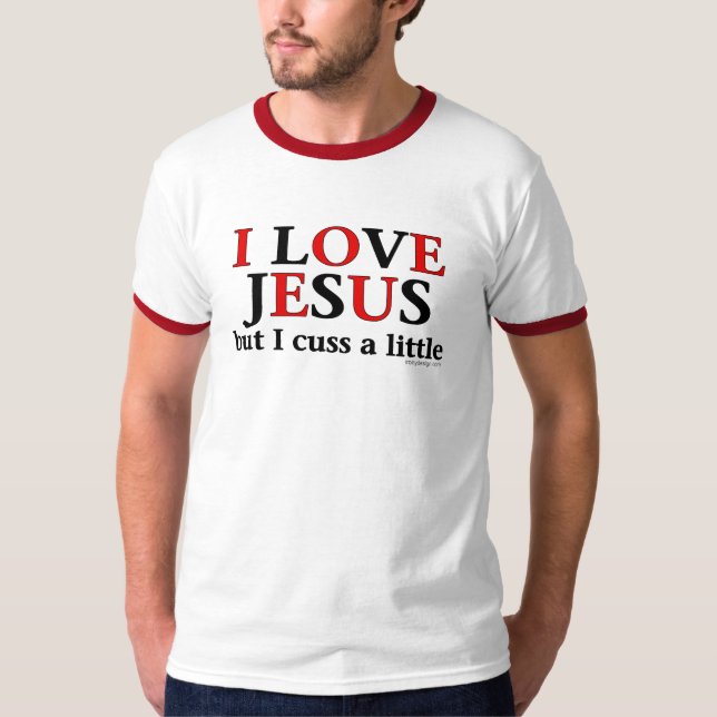 Amo el camisetas de Jesús [pero yo cuss un poco] (Anverso)