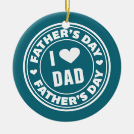 Amo el día de papá feliz padre | Ornamento