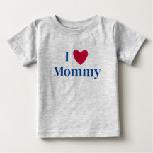 Amo la camisa de bebé de mamá.