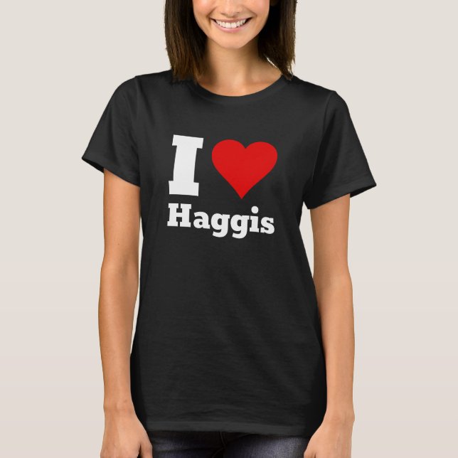Amo la camiseta de Haggis (Anverso)