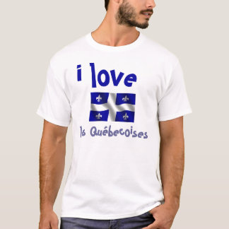 Amo la camiseta de los chicas de Quebec