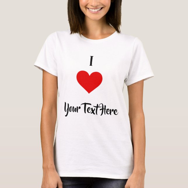 Amo la camiseta de texto Personalizado (Anverso)