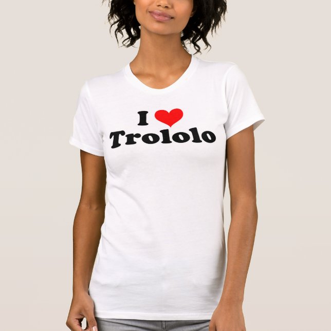 Amo la camiseta de Trololo (Anverso)