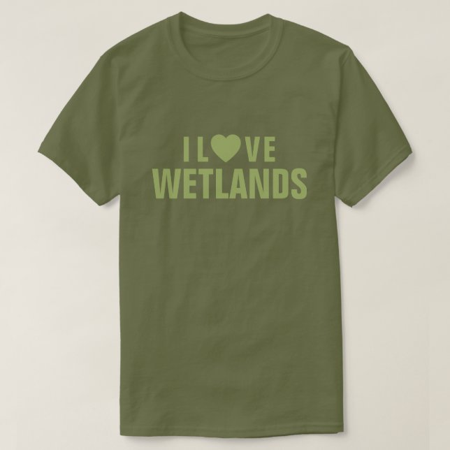 Amo la camiseta de Wetlands™ (Diseño del anverso)