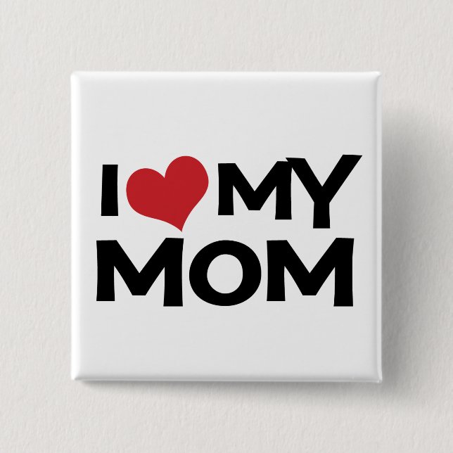 Amo mi botón del día de madre de la mamá (Anverso)