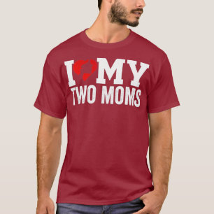 Amo Mi Camiseta Lesbiana De Dos Madres - Corazón D