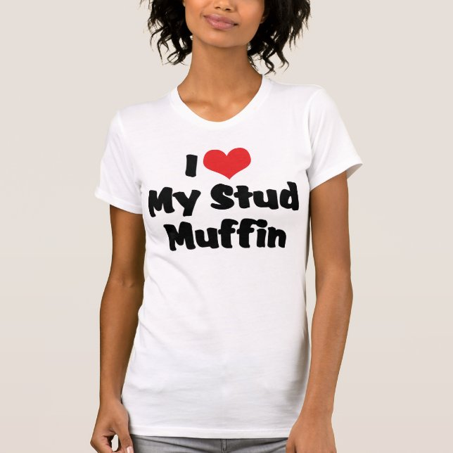 Amo mi camiseta Stud Muffin (Anverso)