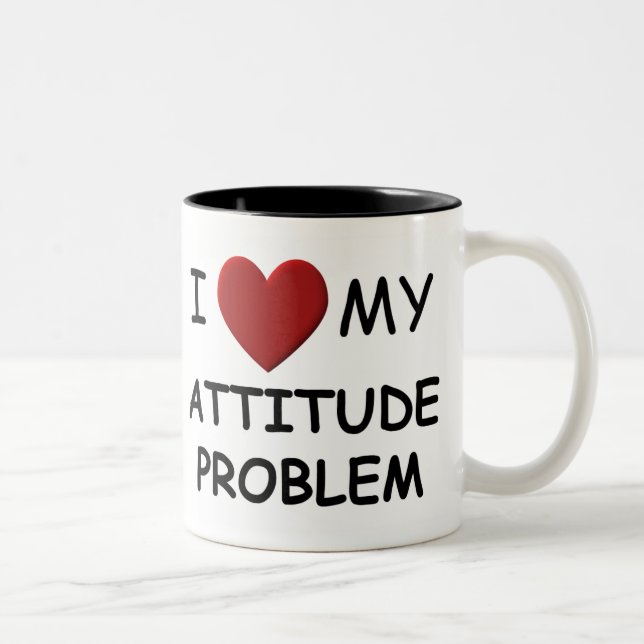 Amo mi taza del problema de la actitud (Derecha)